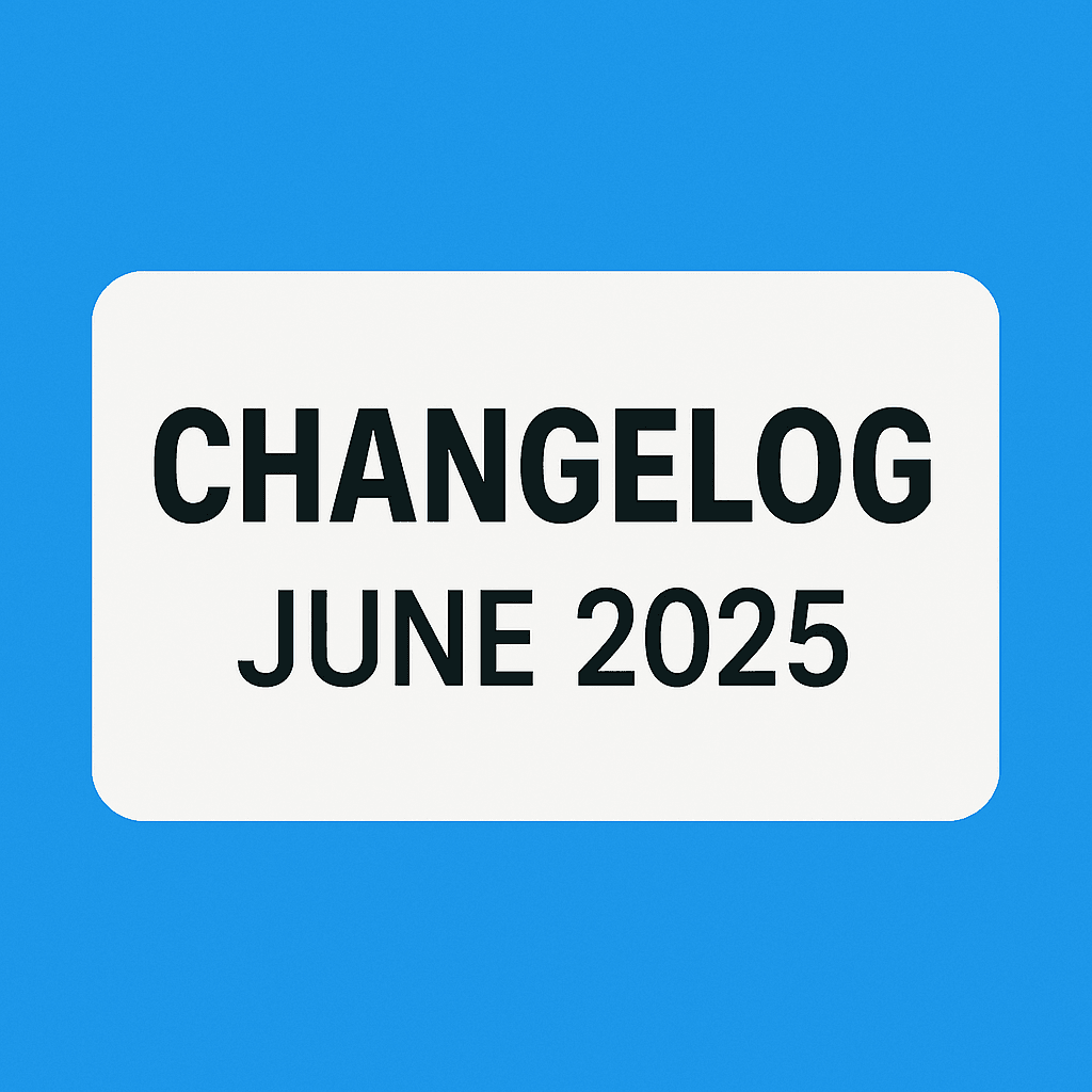 Changelog for Jun 2025